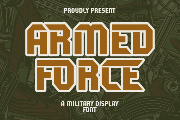 Armed Force: A Bold Font for Military-Themed Creativity