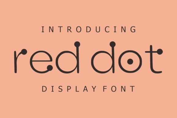 Red Dot: A Fun and Friendly Display Font for Creative Projects